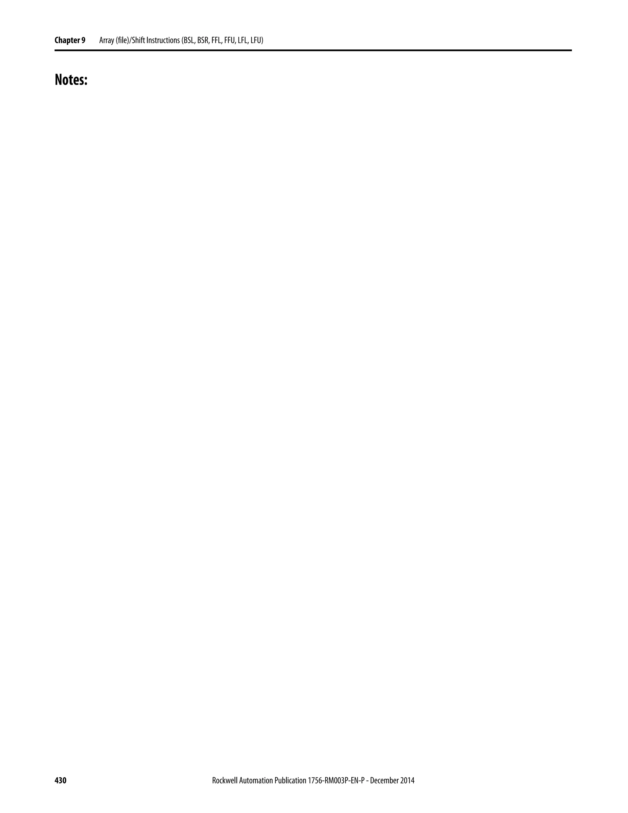 430 Rockwell Automation Publication 1756-RM003P-EN-P - December 2014
Chapter 9 Array (file)/Shift Instructions (BSL, BSR, FFL, FFU, LFL, LFU)
Notes:
 