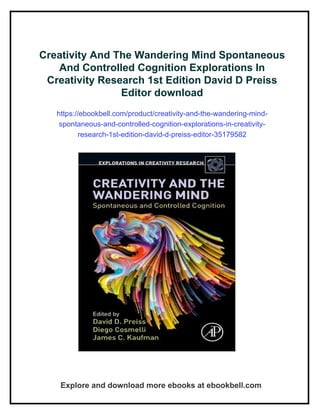 Creativity And The Wandering Mind Spontaneous And Controlled Cognition ...