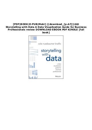 [PDF|BOOK|E-PUB|Mobi] ((download_[p.d.f]))@@
Storytelling with Data A Data Visualization Guide for Business
Professionals review DOWNLOAD EBOOK PDF KINDLE [full
book]
 