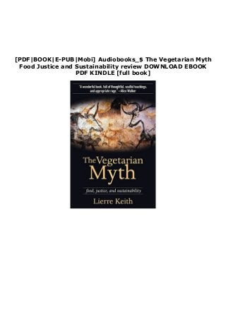 [PDF|BOOK|E-PUB|Mobi] Audiobooks_$ The Vegetarian Myth
Food Justice and Sustainability review DOWNLOAD EBOOK
PDF KINDLE [full book]
 