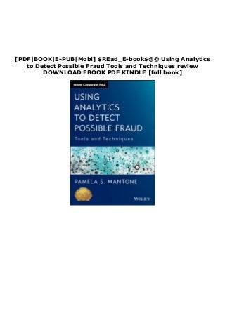 [PDF|BOOK|E-PUB|Mobi] $REad_E-book$@@ Using Analytics
to Detect Possible Fraud Tools and Techniques review
DOWNLOAD EBOOK PDF KINDLE [full book]
 