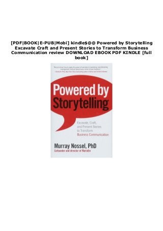 [PDF|BOOK|E-PUB|Mobi] kindle$@@ Powered by Storytelling
Excavate Craft and Present Stories to Transform Business
Communication review DOWNLOAD EBOOK PDF KINDLE [full
book]
 