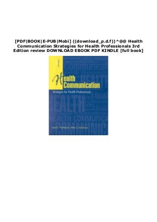 [PDF|BOOK|E-PUB|Mobi] ((download_p.d.f))^@@ Health
Communication Strategies for Health Professionals 3rd
Edition review DOWNLOAD EBOOK PDF KINDLE [full book]
 