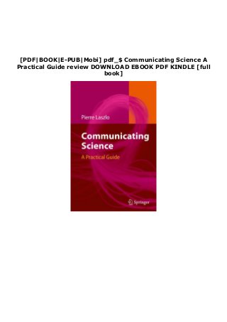 [PDF|BOOK|E-PUB|Mobi] pdf_$ Communicating Science A
Practical Guide review DOWNLOAD EBOOK PDF KINDLE [full
book]
 