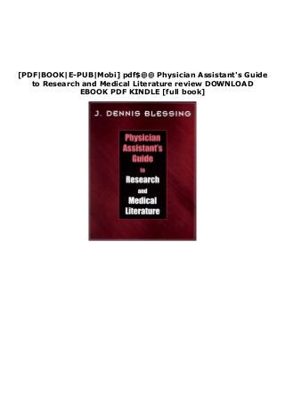 [PDF|BOOK|E-PUB|Mobi] pdf$@@ Physician Assistant's Guide
to Research and Medical Literature review DOWNLOAD
EBOOK PDF KINDLE [full book]
 