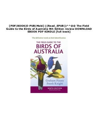 [PDF|BOOK|E-PUB|Mobi] ((Read_EPUB))^^@@ The Field
Guide to the Birds of Australia 9th Edition review DOWNLOAD
EBOOK PDF KINDLE [full book]
 