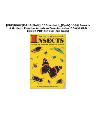 [PDF|BOOK|E-PUB|Mobi] ^^Download_[Epub]^^@@ Insects
A Guide to Familiar American Insects review DOWNLOAD
EBOOK PDF KINDLE [full book]
 