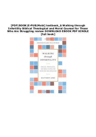 [PDF|BOOK|E-PUB|Mobi] textbook_$ Walking through
Infertility Biblical Theological and Moral Counsel for Those
Who Are Struggling review DOWNLOAD EBOOK PDF KINDLE
[full book]
 