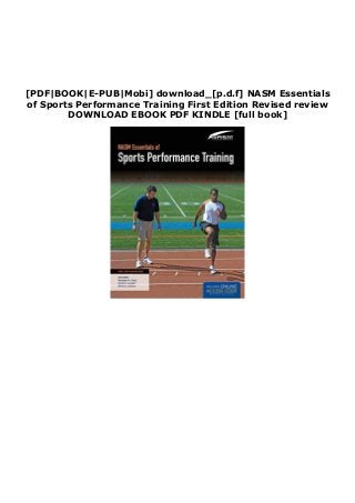 [PDF|BOOK|E-PUB|Mobi] download_[p.d.f] NASM Essentials
of Sports Performance Training First Edition Revised review
DOWNLOAD EBOOK PDF KINDLE [full book]
 