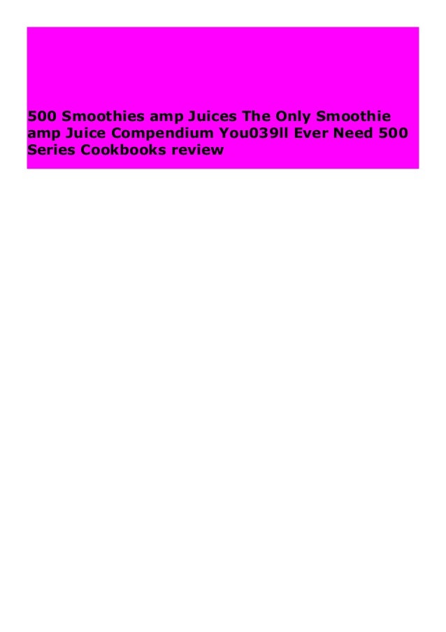 Download Download P D F 500 Smoothies Amp Juices The Only Smoothie Amp