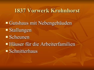 1837 Vorwerk Krohnhorst Gutshaus mit Nebengebäuden Stallungen Scheunen Häuser für die Arbeiterfamilien Schnitterhaus 
