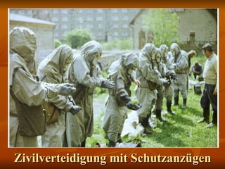Zivilverteidigung mit Schutzanzügen 