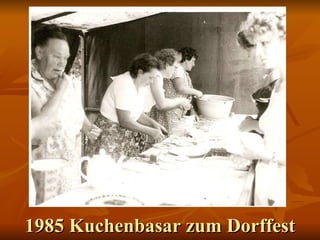 1985 Kuchenbasar zum Dorffest 