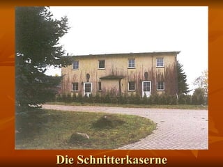 Die Schnitterkaserne 