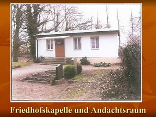 Friedhofskapelle und Andachtsraum 