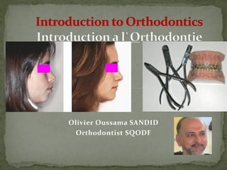 Olivier Oussama SANDID
Orthodontist SQODF
 
