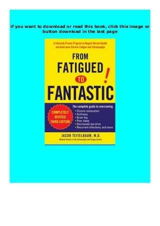 Download or read From Fatigued to Fantastic review by click
link below
https://ebooklibraryharis84j8ed.blogspot.com/158333...