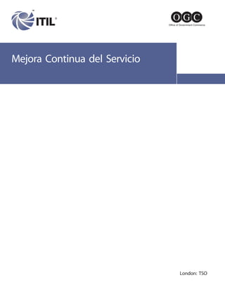 Mejora Continua del Servicio
London: TSO
 