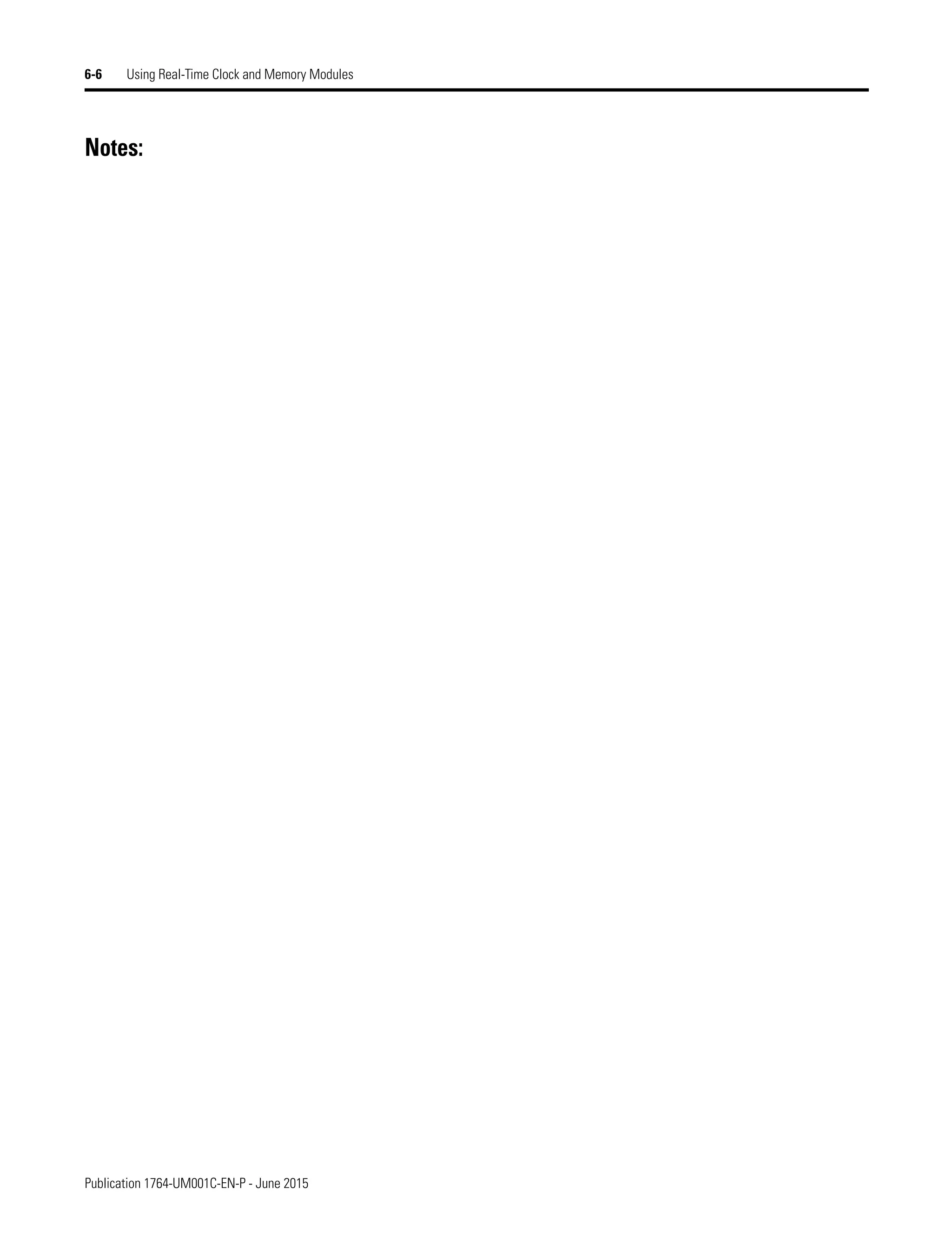 Publication 1764-UM001C-EN-P - June 2015
6-6 Using Real-Time Clock and Memory Modules
Notes:
 