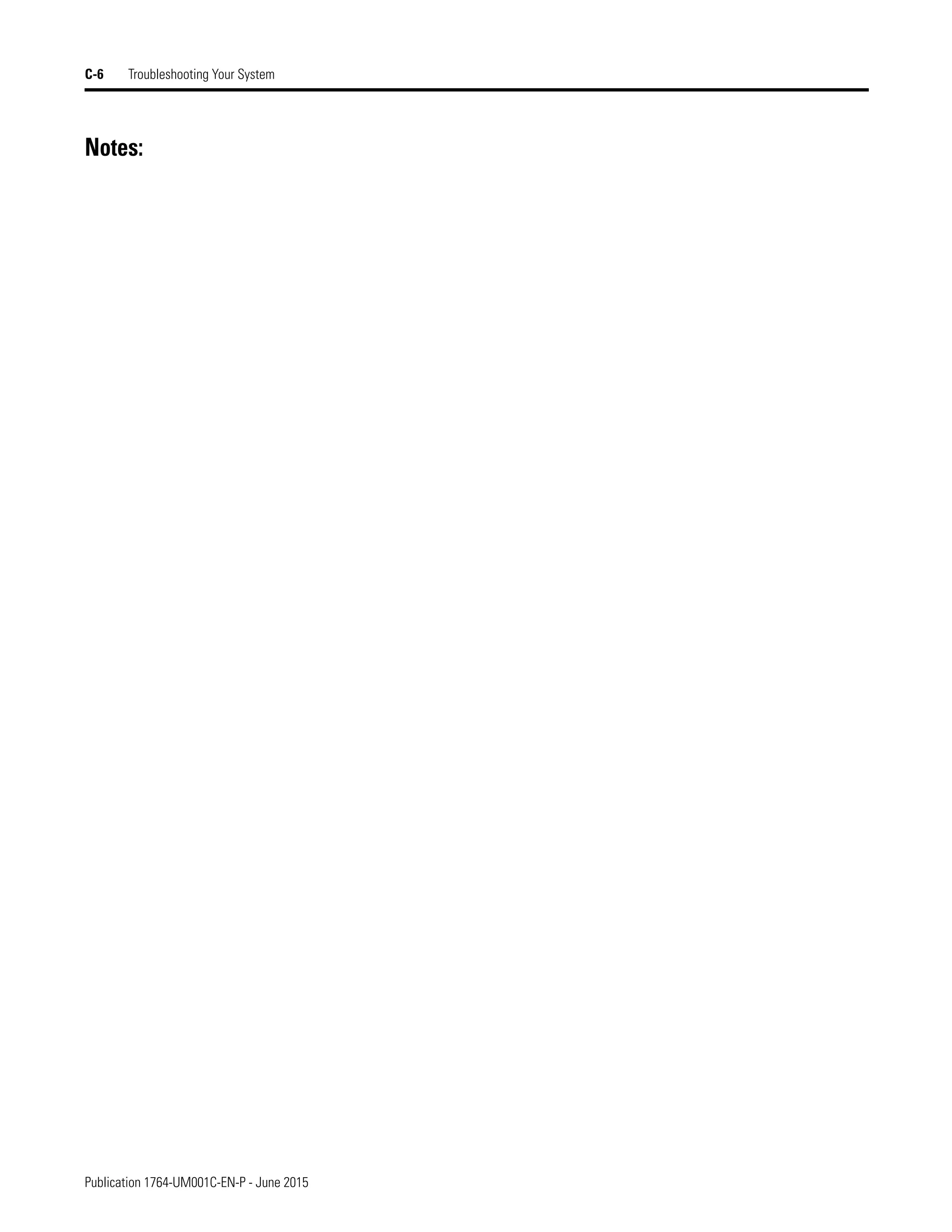 Publication 1764-UM001C-EN-P - June 2015
C-6 Troubleshooting Your System
Notes:
 