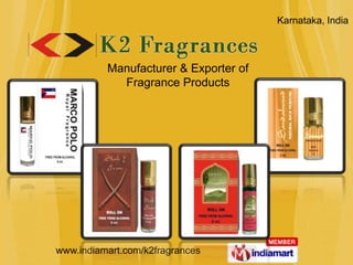 Karnataka, India Manufacturer & Exporter of Fragrance Products 