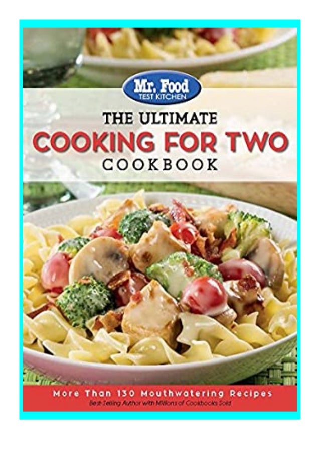 Read Online Mr Food Test Kitchen The Ultimate Cooking For Two Cook