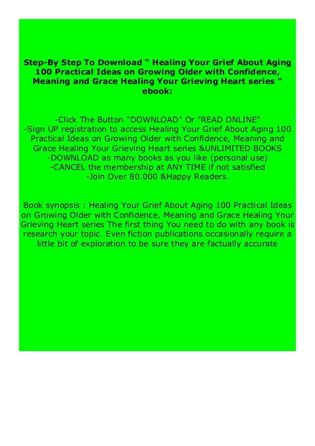 Download Hardcover Healing Your Grief About Aging 100 Practical Ideas On Grow