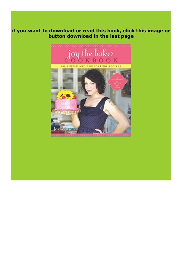 Free Ebook Joy The Baker Cookbook 100 Simple And Comforting Recipes