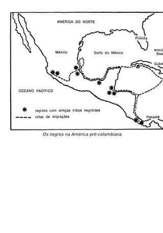 Os negros na América pré-colombiana
 