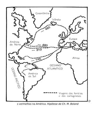 O
s vermelhos na América. Hipótese de Ch. M. Boland
 