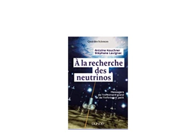 T L Charger Pdf Ae La Recherche Des Neutrinos Messagers De Linfinim