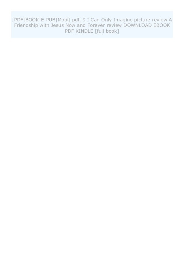 Download I Can Only Imagine Picture Review A Friendship With Jesus N