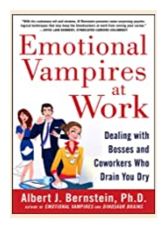 Pdf Download Emotional Vampires At Work Dealing With Bosses And Cowo