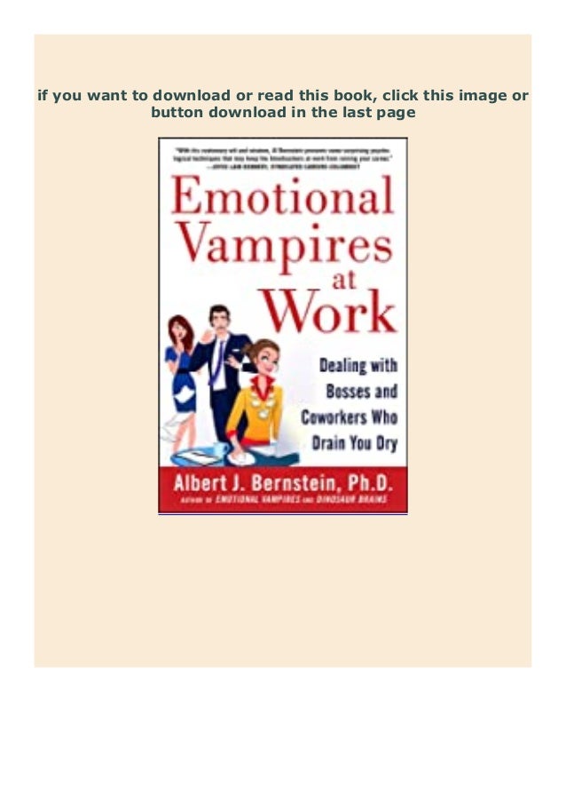 Pdf Download Emotional Vampires At Work Dealing With Bosses And Cowo