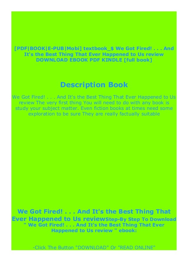 Download Pdf We Got Fired And It S The Best Thing That Ever H Download Pdf We Got Fired And It S The Best Thing That Ever H