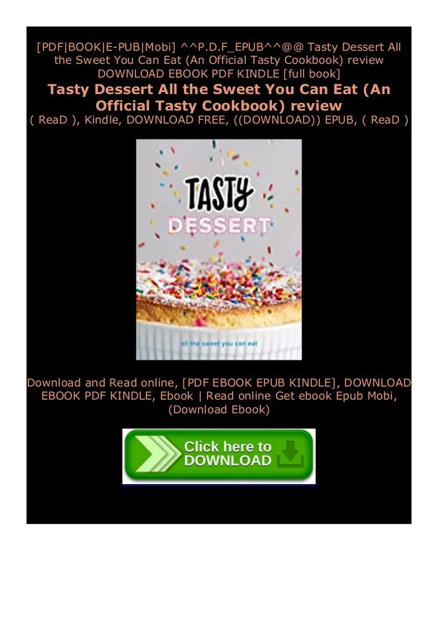 Free Ebook Tasty Dessert All The Sweet You Can Eat An Official Tast