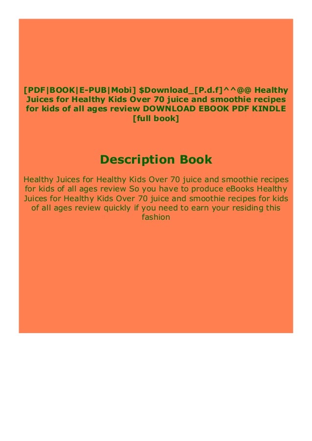 Download Magazine Healthy Juices For Healthy Kids Over 70 Juice And Smoothie
