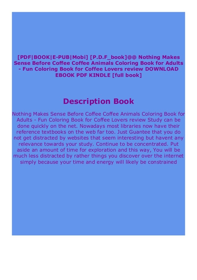 Download Full Book Nothing Makes Sense Before Coffee Coffee Animals Coloring