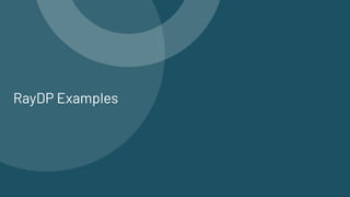 RayDP Examples
 