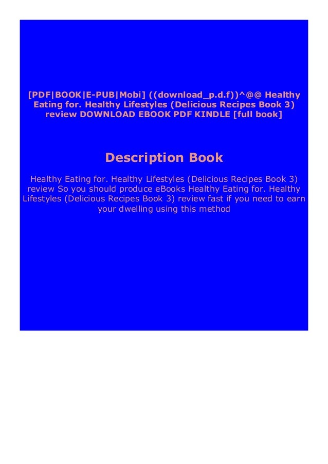 Pdf Healthy Eating For Healthy Lifestyles Delicious Recipes Book 3 Pdf Healthy Eating For Healthy Lifestyles Delicious Recipes Book 3