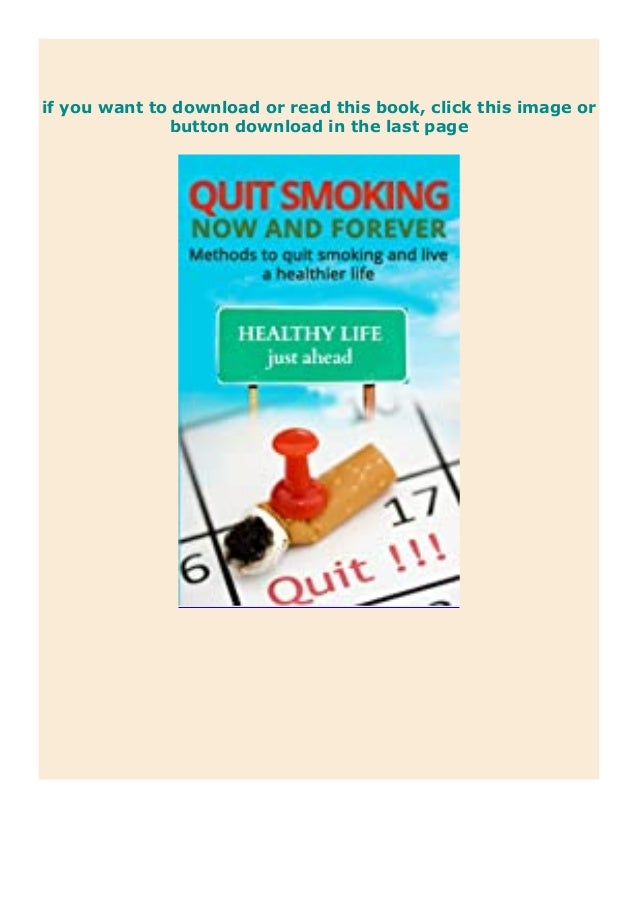 Download Quit Smoking Now And Forever Methods To Quit Smoking And Li