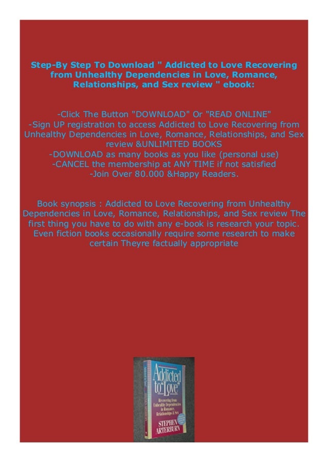 Download Online Addicted To Love Recovering From Unhealthy Dependenc