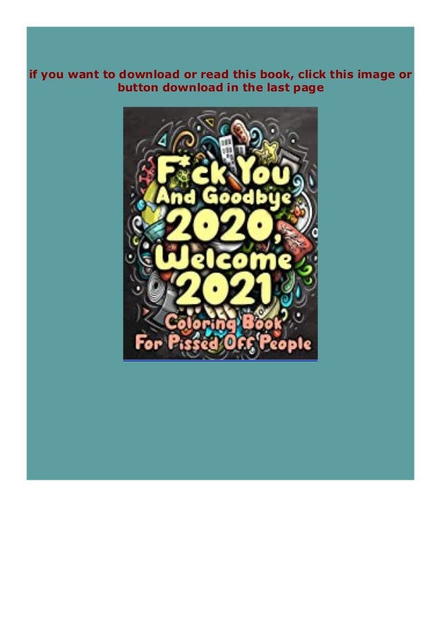 Read Best Book Online F Ck You And Goodbye 2020 Welcome 2021 Colori