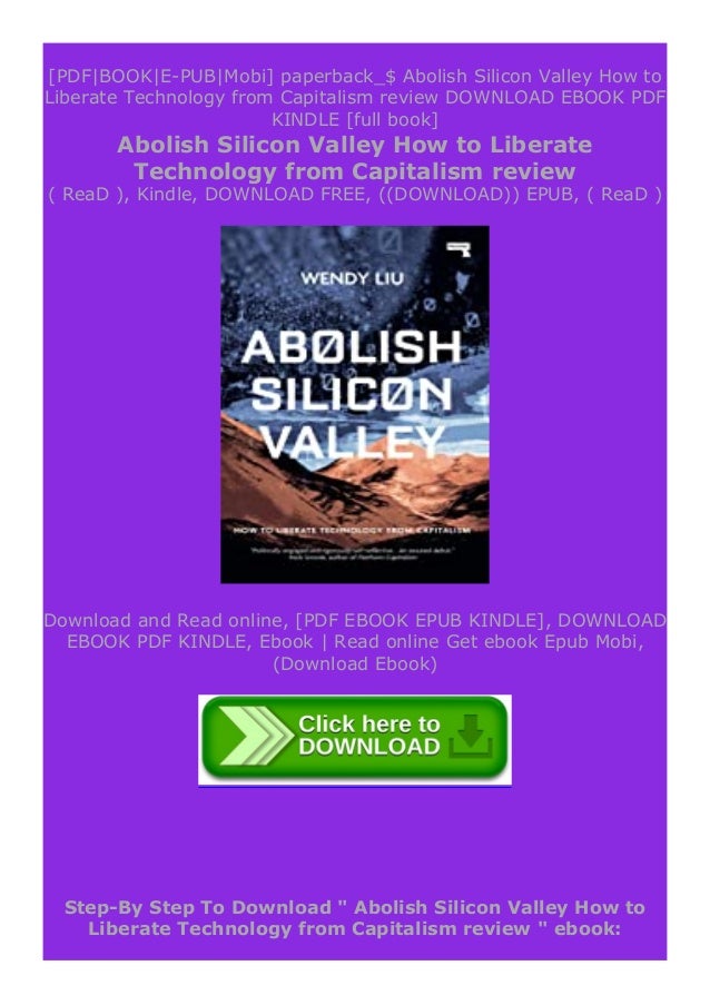 Read Abolish Silicon Valley How To Liberate Technology From Capitali