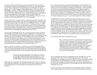 The claim of petitionerthat hard liquoris not included underthe term"otherlawful
beverages"as provided in Section IofRepublic Act No.623, as amended by Republic
Act No.5700, is without merit. The title of the law itself, which reads " An Act to
Regulate the Use ofDuly Stamped orMarked Bottles,Boxes,Casks,Kegs,Barrels and
OtherSimilar Containers" clearly showsthe legislative intent to give protection to all
marked bottles and containersofalllawful beveragesregardlessof the nature oftheir
contents.The words "otherlawfulbeverages" is used in its generalsense,referring to all
beveragesnotprohibitedby law.Beverage is defined as a liquororliquid for
drinking.14
Hard liquor, althoughregulated,is not prohibited by law,hence it is within
the purviewand coverage ofRepublic Act No.623, as amended.
Republic Act No.623, as amended,hasforits purpose theprotection ofthe health ofthe
generalpublic and the prevention ofthe spreadofcontagiousdiseases.It furtherseeksto
safeguardthe propertyrightsofan important sectorofPhilippine industry. 15 As held by
this Court in DestileriaAyala,Inc.vs.Tan Tay & Co., 16
the purpose ofthen Act3070,
was to afford a person a means ofIdentifyingthe containers he usesin the manufacture,
preservation,packingorsale ofhis productsso that he may secure theirregistration with
the Bureau ofCommerce and Industry andthus prevent otherpersonsfromusing them.
Said Act 3070 was substantially reenactedas Republic Act No.623. 17
The proposition that Republic Act No.623, as amended,protects only the containersof
the soft drinks enumerated by petitionerand those similarthereto,is unwarranted and
specious.The rule ofejusdemgeneriscannotbe applied in this case.To limit the coverage
of the law only to thoseenumerated orofthe same kind orclass as those specifically
mentioned will defeat the very purpose ofthe law.Such rule of ejusdemgeneris is to be
resorted to only forthe purpose ofdetermining what the intentofthe legislature wasin
enacting the law.If that intent clearly appears fromotherparts ofthe law,and suchintent
thus clearly manifested is contrary to theresult which would be reachedby the
appreciation ofthe rule of ejusdemgeneris, the lattermust give way. 18
Moreover,the aboveconclusionsare supportedby the fact that the Philippine Patent
Office, which is the properand competent governmentagency vestedwith the authority
to enforce and implement Republic Act No.623, registered thebottlesofrespondent LTI
as containersforgin and issued in its name a certificate of registration with the following
findings:
It appearing,upon due examination that the applicantis entitled to
have the said MARKSORNAMES registered underR.A. No.623,
the said marks or names have been duly registered thisday in the
PATENT OFFICE underthe said Act,forgin,Ginebra San Miguel. 19
While executive construction is not necessarily binding upon the courts,it is entitled to
great weight and consideration.The reasonforthis is that such construction comesfrom
the particularbranch ofgovernmentcalled uponto implement the particularlaw
involved.20
Just as impuissant is petitionerscontention that respondent court erred in holding that
there is no need forLTI to display the words"Reg Phil.Pat. Off." in orderto succeed in
its injunction suit againstCagayan forthe illegaluse ofthe bottles.To repeat,Republic
Act No.623 governs theregistrationofmarked bottles and containersandmerely
requires that the bottlesand/orcontainers be marked orstamped by thenames ofthe
manufacturerorthe names oftheirprincipals orproductsorothermarks ofownership.
The ownerupon registrationofits marked bottles,is vestedby lawwith an exclusive
right to use the same to the exclusion ofothers,except as a containerfornative products.
A violation ofsaid right gives use to a cause ofaction against the violatororinfringer.
While Republic Act No.623, as amended,providesfora criminal action in case of
violation,a civil action fordamages is properunderArticle 20 ofthe Civil Code which
provides that everypersonwho,contrary to law,wilfully ornegligently causesdamageto
another,shallindemnify the latterforthe same. This particularprovision ofthe Civil
Case was clearly meant to complement all legal provisionswhich may have inadvertently
failed to provide forindemnification orreparation ofdamages whenproperorcalled for.
In the language ofthe Code Commission "(t)he foregoing rule pervades the entire legal
system,and rendersit impossible that a person who suffersdamage because anotherhas
violated some legalprovisions,should find himselfwithout relief." 21
Moreover,under
Section 23 of Republic Act No.166, as amended, a person entitled to the exclusive use of
a registered markor tradename may recoverdamagesin a civil action fromany person
who infringes his rights.He may also,upon propershowing,be grantedinjunction.
It is true that the aforesaid lawon trademarks provides:
SEC. 21. Requirementsofnotice ofregistration oftrade-mark.-The
registrant ofa trade-mark,heretofore registered orregistered underthe
provisionsofthis Act,shallgive notice thathis markis registered by
displaying with the same as used thewords'Registeredin the
Philippines Patent Office'or 'Reg Phil. Pat. Off.'; and in any suit for
infringement underthis Act bya registrantfailing so to mark the
goodsbearing the registeredtrade-mark,no damages shallbe
recovered underthe provisionsofthis Act,unlessthe defendanthas
actualnotice ofthe registration.
Even assuming thatsaid provisionis applicable in this case,the failure ofLTI to make
said marking will not barcivil action againstpetitionerCagayan.The aforesaid
requirement is not a condition sine qua nonforfiling ofa civil action against the infringer
for otherreliefs to which the plaintiff may be entitled.The failure to give notice of
registration will not deprive the aggrievedpartyofa cause ofaction against the infringer
but,at the most,such failure may barrecovery ofdamages but only underthe provisions
of Republic Act No.166.
However,in this case an award ofdamages to LTIis ineluctably called for.Petitioner
cannot claimgood faith.The record shows that it had actualknowledge that thebottles
 