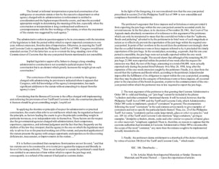 The formal orinformal interpretationorpracticalconstruction ofan
ambiguous oruncertain statute orlawby the executive department orother
agency chargedwith its administration orenforcement is entitled to
considerationand the highestrespectfromthe courts,and mustbe accorded
appropriate weight in determining the meaningofthe law,especially when the
construction orinterpretation is long continuedand uniformoris
contemporaneous with the first workings ofthe statute,orwhen the enactment
of the statute was suggested bysuch agency.5
The administrative ordersin questionappear to be in consonance with the intention
of the legislature to limit the period within which to export imported containersto one
year,without extension,fromthe date ofimportation.Otherwise,in enactingthe Tariff
and Customs Code to supersede the Philippine TariffAct of1909, Congresswould have
amended section 23of the latterlaw so as to overrule the long-standing viewofthe
Commissionerof Customs that the one-yearperiod therein mentionedis not extendible.
Implied legislative approvalby failure to change a long-standing
administrative constructionis not essentialto judicialrespect forthe
construction but is an element which greatly increasesthe weight given such
construction.6
The correctnessofthe interpretation given a statute by theagency
charged with administering its provisionis indicatedwhere it appearsthat
Congress,with full knowledge ofthe agency'sinterpretation,hasmade
significant additionsto the statute without amendingit to depart fromthe
agency's view.7
Considering that the BureauofCustoms is the office charged with implementing
and enforcing the provisionsofourTariffand Customs Code,the construction placedby
it thereon should be given controlling weight.1awphîl.nèt
In applying the doctrine orprinciple ofrespect foradministrative orpractical
construction,the courtsoften referto severalfactors which may be regarded asbasesof
the principle,as factors leading the courts to give theprinciple controlling weight in
particularinstances,oras independent rules in themselves.These factors are the respect
due the governmentalagencieschargedwith administration,theircompetence,
expertness,experience,and informed judgment and the fact that they frequently are the
drafters ofthe law they interpret;thatthe agencyis the one on which the legislature must
rely to advise it as to the practicalworking out ofthe statute,and practicalapplicationof
the statute presents the agencywith unique opportunity andexperiencesfordiscovering
deficiencies,inaccuracies,orimprovements in the statute; ... 8
If it is furtherconsidered that exemptions fromtaxation are not favored, 9
and that
tax statutesare to be construedin strictissimi juris againstthe taxpayerand liberally in
favorof the taxing authority, 10
then we are hard put to sustain the petitioner's stand that it
was entitled to an extension oftime within which to export the jute bags and,
consequently,to a refund ofthe amount it had paid as customs duties.
In the light of the foregoing,it is ourconsideredviewthat the one-yearperiod
prescribed in section23of the Philippine Tariff Act of1909 is non-extendible and
compliance therewith is mandatory.
The petitioner'sargument that force majeure and/orfortuitouseventsprevented it
from exporting the jute bags within the one-yearperiod cannot be accorded credit,for
severalreasons.In the first place,in its decision ofNovember20,1961, the Court ofTax
Appeals made absolutely nomention oforreference to this argumentofthe petitioner,
which can only be interpreted to mean that the courtdid not believe that the "typhoons,
floods and picketing" adverted to bythe petitionerin its brief were of such magnitude or
nature as to effectively prevent the exportation ofthe jute bags within the required one-
yearperiod.In point offact nowhere in the record doesthe petitionerconvincingly show
that the so-called fortuitouseventsorforce majeure referred to by it precluded the timely
exportation ofthe jute bags.In the second place,assuming, arguendo,that the one-year
period is extendible,the jute bags were not actually exported within the one-week
extension the petitionersought.The record shows that althoughofthe remaining 86,353
jute bags 21,944 were exported within the period ofone week afterthe request for
extension was filed,the rest ofthe bags,amounting to a totalof64,409, were actually
exported only during the period fromFebruary 16to May 24, 1958, long afterthe
expiration ofthe one-weekextension sought by the petitioner.Finally,it is clearfrom the
record that the typhoonsandfloodswhich,according to thepetitioner,helpedrender
impossible the fulfillment of its obligation to export within the one-yearperiod,assuming
that they may be placed in the category offortuitouseventsorforce majeure,all occurred
prior to the execution ofthe bondsin question,orpriorto the commencement ofthe one-
yearperiod within which the petitionerwas in law required to export the jute bags.
2. The next argument ofthe petitioneris that granting that Customs Administrative
Order 389 is valid and binding,yet "jute bags"cannot be included in the phrase
"cylinders andothercontainers"mentioned therein.It will be noted,however,that the
Philippine Tariff Act of1909 and the Tariff and Customs Code,which Administrative
Order 389 seeks to implement,speakof"containers"in general.The enumeration
following the word "containers"in the said statutesservesmerely to give examples of
containersand not to specify the particularkinds thereof.Thus,sec.23of the Philippine
Tariff Act states,"containerssuchas casks large metals,glassor otherreceptacles,"and
sec.105 (x) ofthe Tariff and Customs Code mentions"large containers," givingas
examples "demijohn cylinders,drums,casks and othersimilarreceptacles ofmetal,glass
or othermaterials."(emphasis supplied)There is,therefore,no reason to suppose that the
customs authoritieshad intended,in Customs Administrative Order389to circumscribe
the scope ofthe word "container," any more than thestaturessoughtto be implemented
actually intendedto do.
3. Finally, the petitionerclaims entitlement to a drawbackofthe dutiesit had paid,
by virtue ofsection 106 (b)of the Tariff and Customs Code, 11
which reads:
SEC. 106. Drawbacks:...
b.On Articles Made fromImported Materials orSimilar Domestic
Materials and WastesThereof. — Upon the exportationofarticles
 