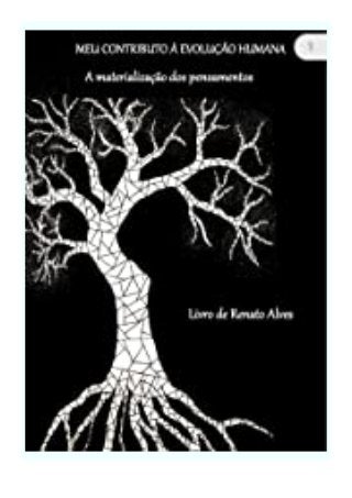 free pdf online_ Meu contributo � evolu��o humana A materializa��o dos pensamentos (Portuguese Edition) review *online_books*