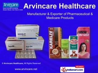 Manufacturer & Exporter of Pharmaceutical &
                                        Medicare Products




© Arvincare Healthcare, All Rights Reserved


              www.arvincare.net
 