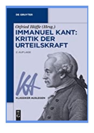 free ebook_ Immanuel Kant Kritik Der Urteilskraft (Klassiker Auslegen) (German Edition) (Klassiker Auslegen, 33) review '[Full_Books]'