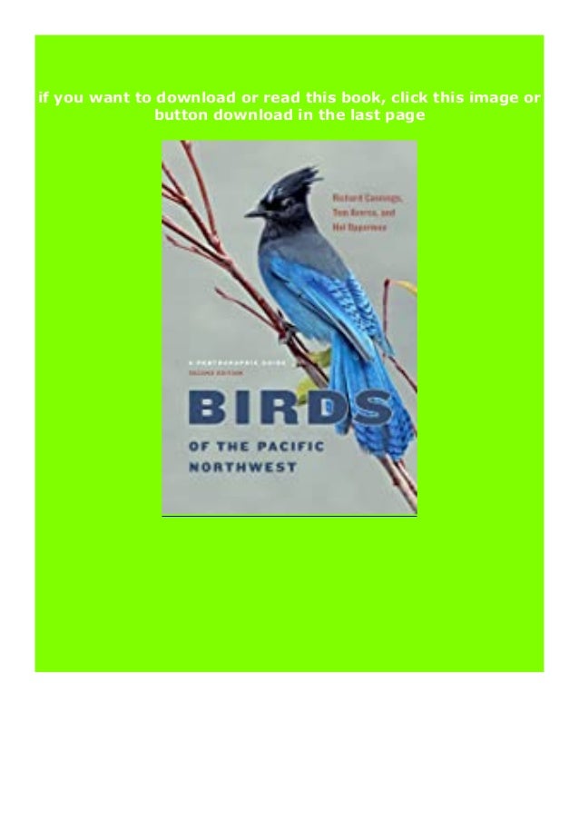 Free Birds Of The Pacific Northwest A Photographic Guide Review Fu